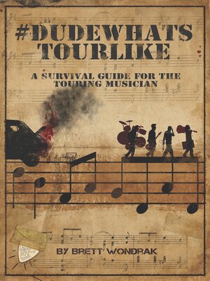 cover image of #dudewhatstourlike: a Survival Guide for the Touring Musician